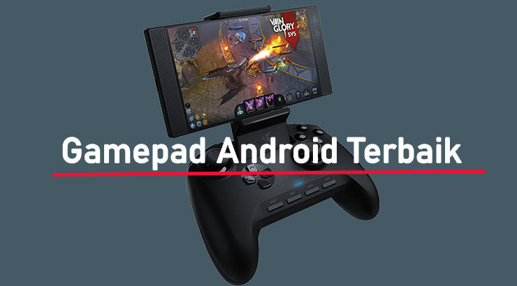 Daftar Gamepad Android Terbaik dan Termurah