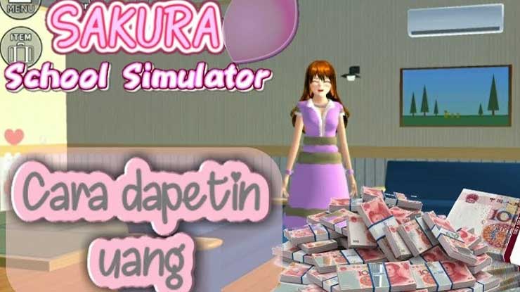 Cara Mendapatkan Uang di Sakura School Simulator Unlimited
