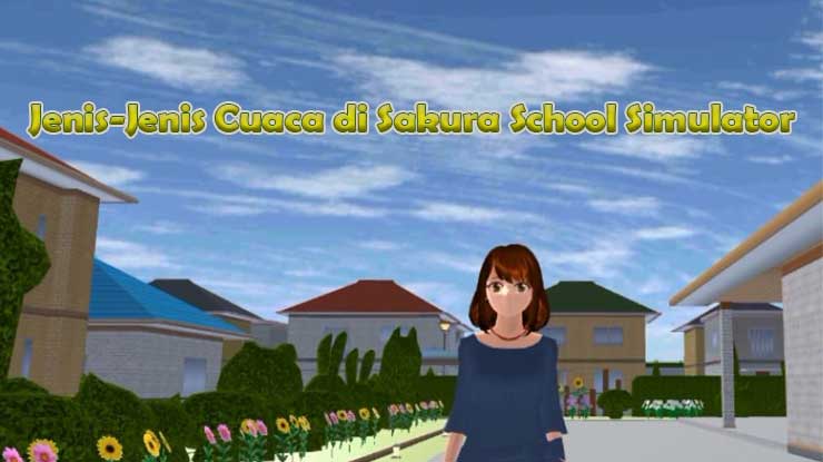 Jenis Jenis Weather di Sakura School Simulator