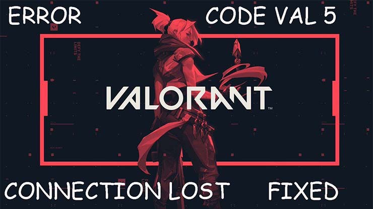 Cara Mengatasi Valorant Error Code VAL 5