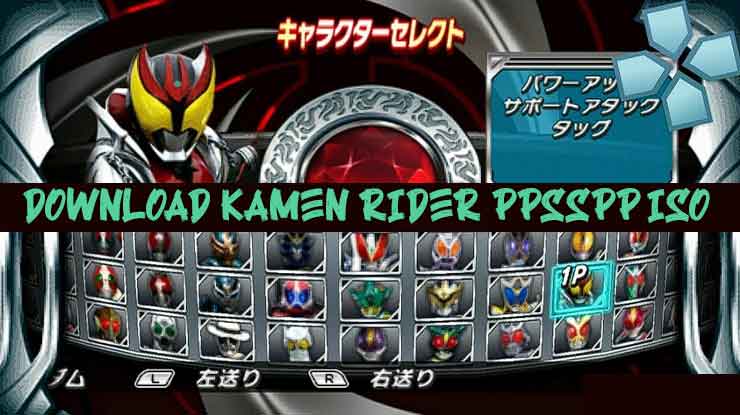 Download Kamen Rider PPSSPP ISO Ukuran Kecil