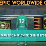 Trik Mendapatkan Epic Worldwide Club di eFootball Mobile Gratis